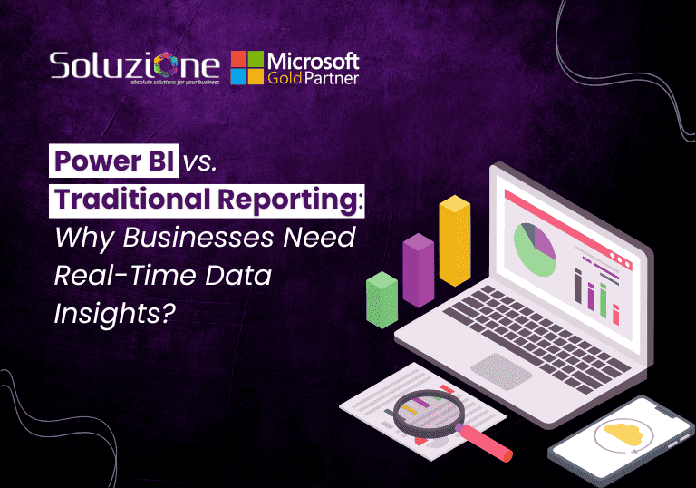 Power BI vs. Traditional Reporting Why Businesses Need Real-Time Data Insights