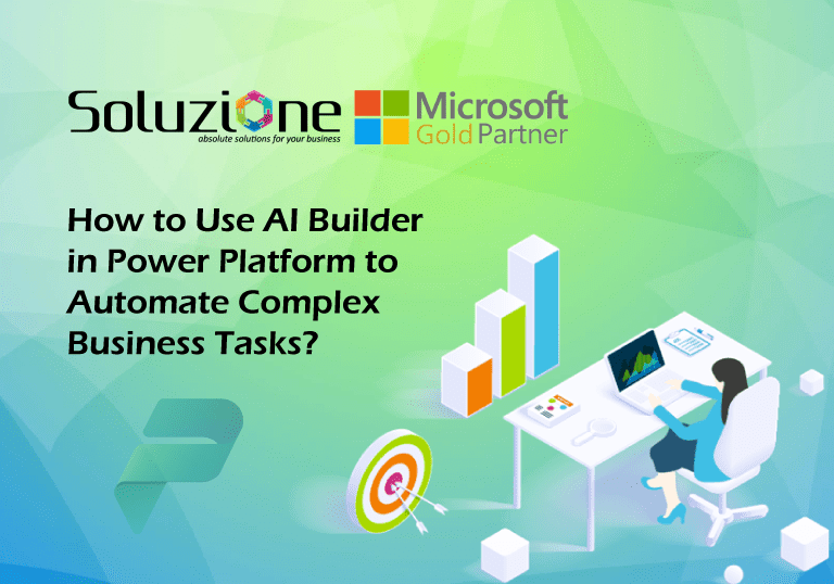 How to Use AI Builder in Power Platform to Automate Complex Business Tasks?