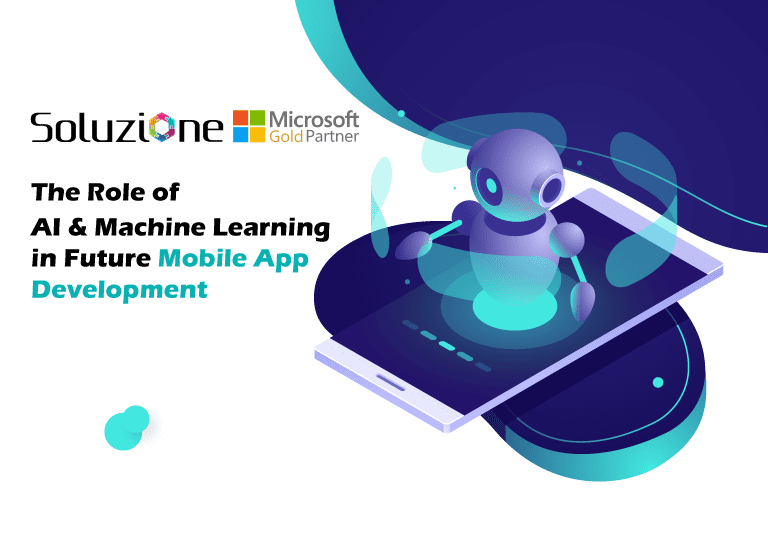The-Role-of-AI-&-Machine-Learning-in-Future-Mobile-App-Development
