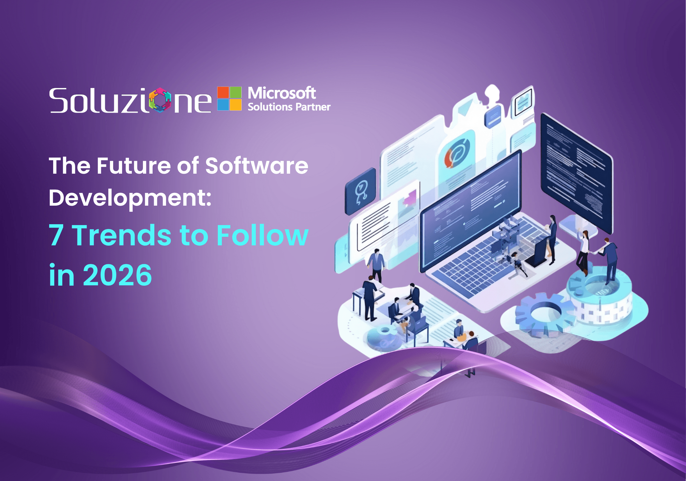 The Future of Software Development 7 Trends to Follow in 2026